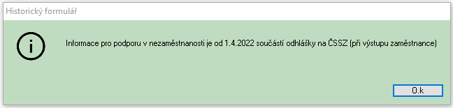 Soubor:Historicky formular-Informace pro podporu v nezamestnanosti je od 01042022 soucasti odhlasky na CSSZ.png