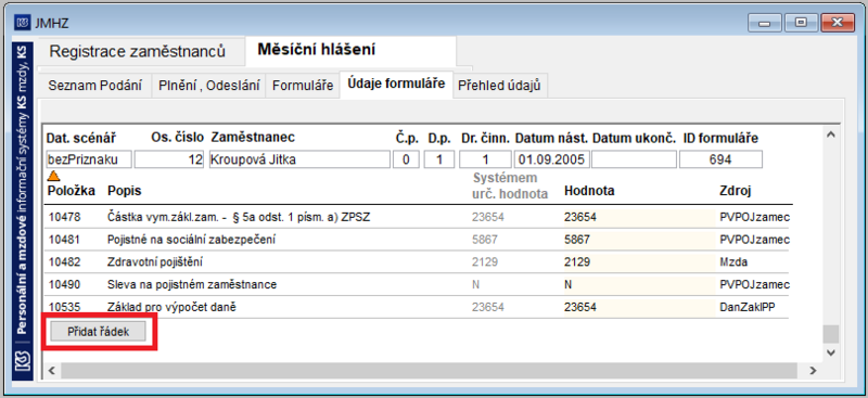 Soubor:Mesicni hlaseni-Udaje formulare-Pridat radek.png
